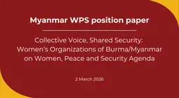 [Myanmar WPS position paper] Collective Voice, Shared Security: Women’s Organizations of Burma/Myanmar on Women, Peace and Security Agenda