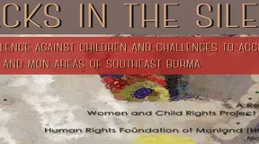 Cracks in the Silence: Sexual Violence Against Children and Challenges to Accessing Justice in Mon State and Mon Areas of Southeast Burma