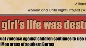 “A Girl’s Life was Destroyed”: Sexual Violence Against Children Continues to Rise in Mon State and Mon Areas of Southern Burma