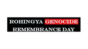 The Rohingya Community Statement on the Rohingya Genocide Remembrance Day
