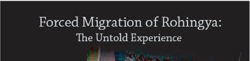 Forced Migration of Rohingya: The Untold Experience