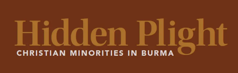 Hidden Plight: Christian Minorities in Burma
