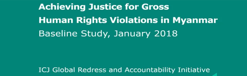 Achieving Justice for Gross Human Rights Violations in Myanmar