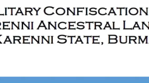 New Report: Military Confiscation of Burmese Ancestral Land in Karenni State