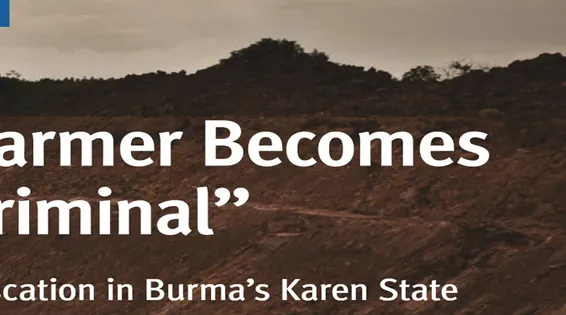 “The Farmer Becomes the Criminal” Land Confiscation in Burma’s Karen State