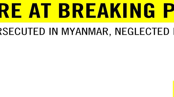 Myanmar: “We are at Breaking Point”-Rohingya: Persecuted in Myanmar, Neglected in Bangladesh