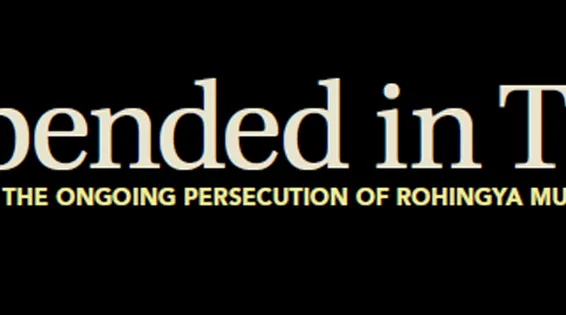 Suspended in Time: The Ongoing Persecution of Rohingya Muslims in Burma