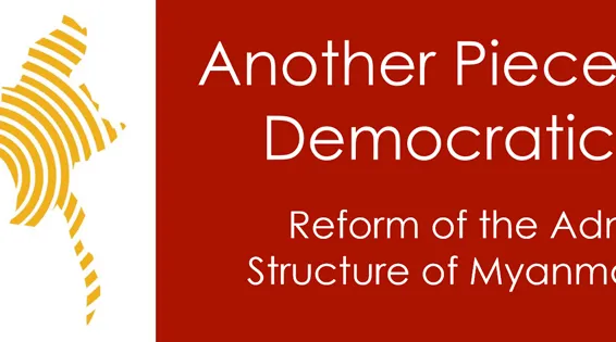 Another Piece of the Democratic – Puzzle Reform of the Administrative Structure of Myanmar Essential