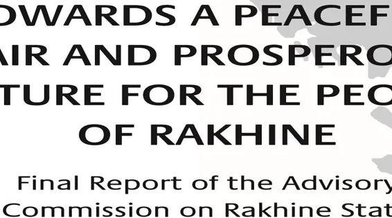 Final Report of the Advisory Commission on Rakhine State: Towards a Peaceful, Fair and Prosperous Future for the People of Rakhine