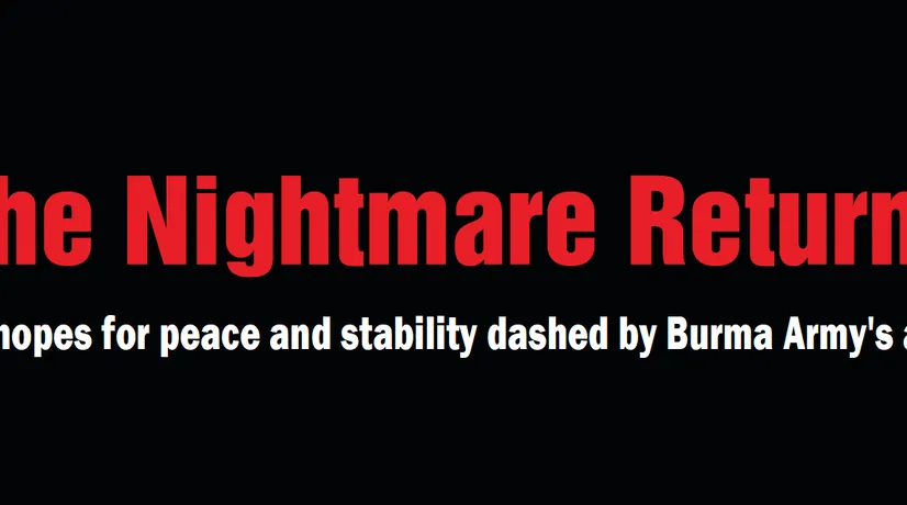 The Nightmare Returns: Karen hopes for peace and stability dashed by Burma Army’s actions