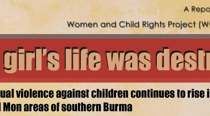 “A Girl’s Life was Destroyed”: Sexual Violence Against Children Continues to Rise in Mon State and Mon Areas of Southern Burma