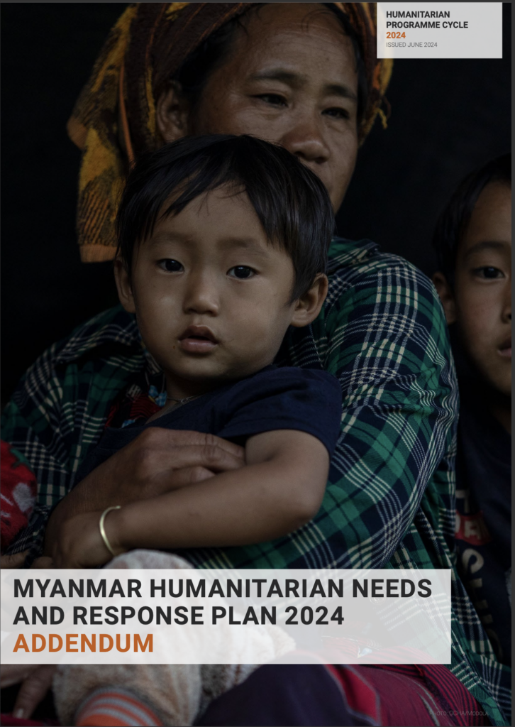 Myanmar Humanitarian Needs and Response Plan 2024 Addendum ...